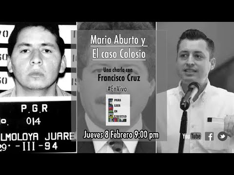 Mario Aburto y el Caso Colosio