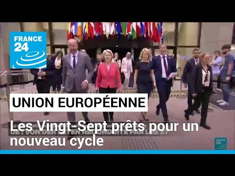 Les Vingt-Sept prêts pour un nouveau cycle européen • FRANCE 24