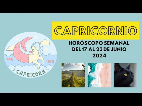 #capricorn Horóscopos semanal del 17 al 23 de Junio 2024