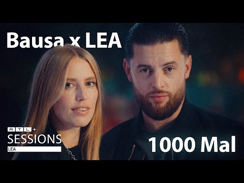 Bausa x LEA - 1000 Mal (RTL+ Sessions)