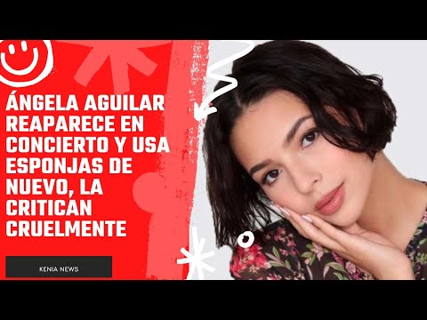 Ángela Aguilar reaparece en concierto y usa esponjas de nuevo, la critican cruelmente