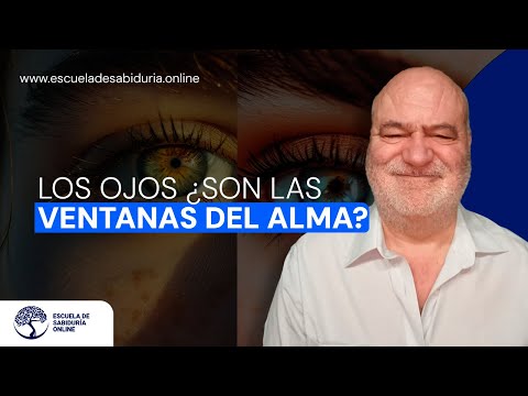 ¿ Los ojos son las ventanas del alma ?