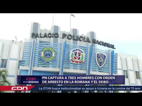 PN captura a tres hombres con orden de arresto en La Romana y El Seibo