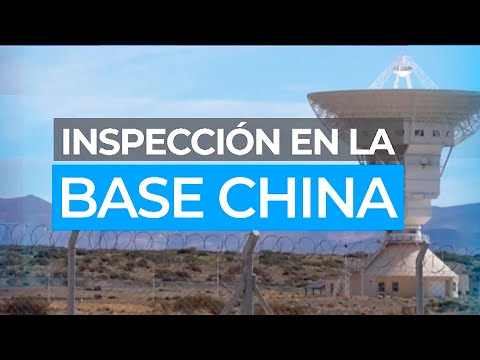 INSPECCIÓN EN LA BASE CHINA EN NEUQUÉN