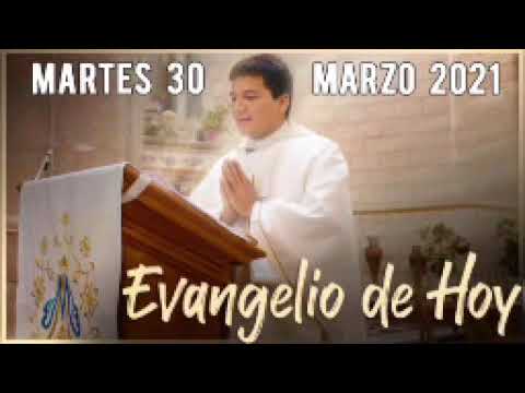 EVANGELIO DE HOY Martes 30 de Marzo 2021 con el Padre Marcos Galvis.