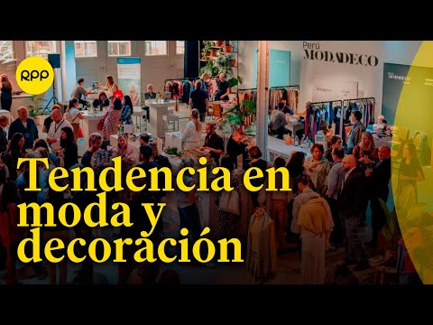 Perú Moda Deco 2023: Feria de moda y decoración busca cerrar negocios