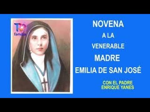 Novena a la venerable Madre Emilia de San José DIA 1 P. Enrique Yanes