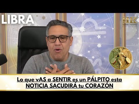 LIBRA; Lo que vAS a SENTIR es un PÁLPITO esta NOTICIA SACUDIRÁ tu CORAZÓN