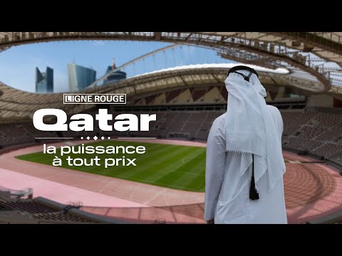 Qatar, la puissance à tout prix