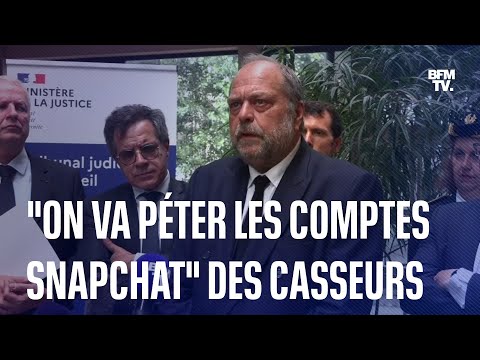 Éric Dupond-Moretti: Que les gamins sachent qu’on va péter les comptes Snapchat des casseurs