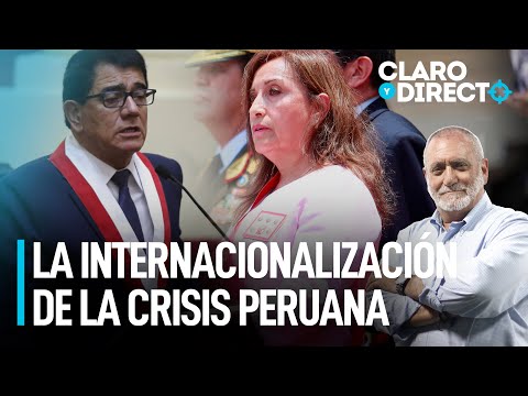 La internacionalización de la crisis peruana | Claro y Directo con Álvarez Rodrich