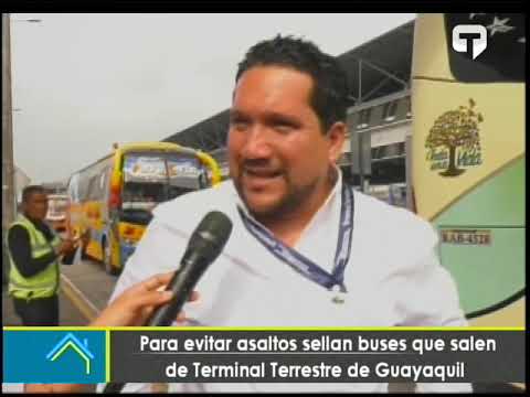 Para evitar asaltos sellan buses que salen de terminal terrestre de Guayaquil