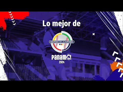 Programa  Lo Mejor de #SerieDelCaribeKids #Panamá2024