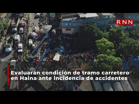 Evaluarán tramo carretero en Haina por accidentes fatales