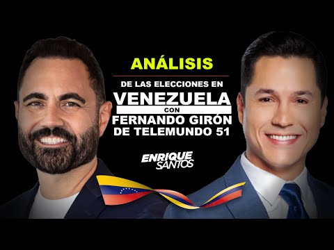 Elecciones en Venezuela: Análisis Completo con el Periodista Fernando Girón | Enrique Santos Show