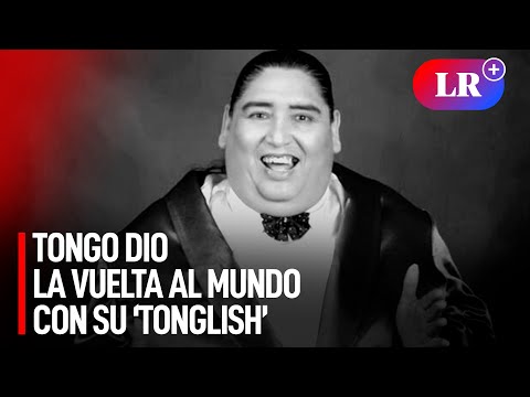 Tongo: el cantante peruano que arriesgó y dio la vuelta al mundo con su ‘Tonglish’ | #LR