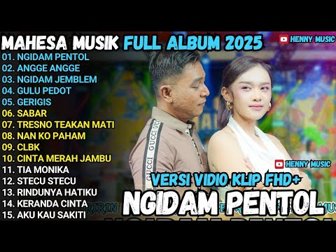 MAHESA MUSIK FULL ALBUM - NGIDAM PENTOL - NGIDAM JEMBLEM -  GULU PEDOT MAHESA TERBARU 2025