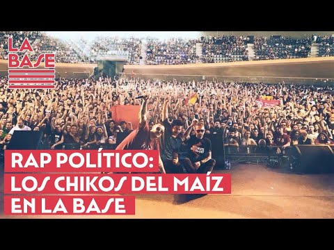 La Base #2x47 - Rap político: Los Chikos del Maíz en La Base