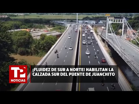 ¡Fluidez de sur a norte! Habilitan la calzada sur del Puente de Juanchito |05.05.2024| TP Noticias