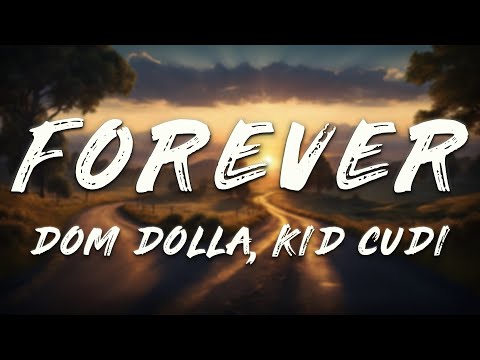 Dom Dolla, Kid Cudi - Forever (Clean - Lyrics)