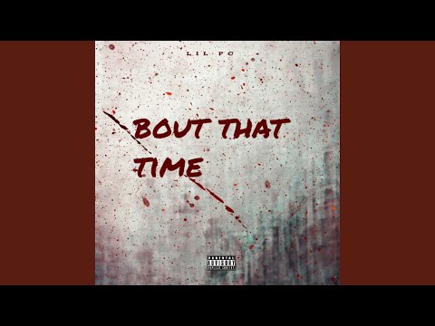 Bout That Time