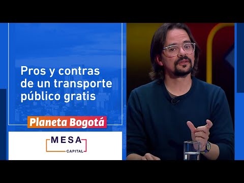 Es mejor hablar de 'tarifa cero' que de transporte gratis | Planeta Bogotá - Mesa Capital