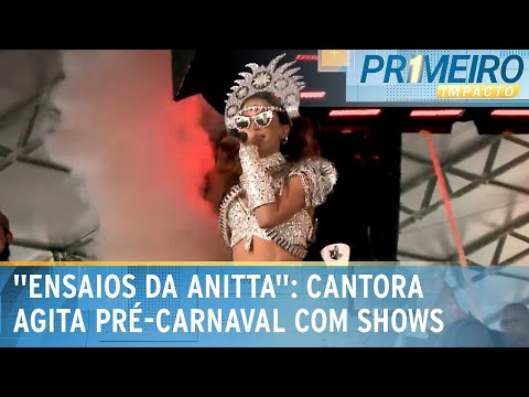 Ensaios da Anitta: cantora homenageia escolas de samba em shows | Primeiro Impacto (26/01/24)