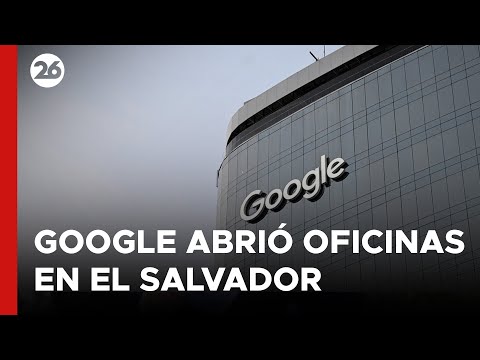 El gigante tecnológico Google inauguró oficialmente sus oficinas en El Salvador