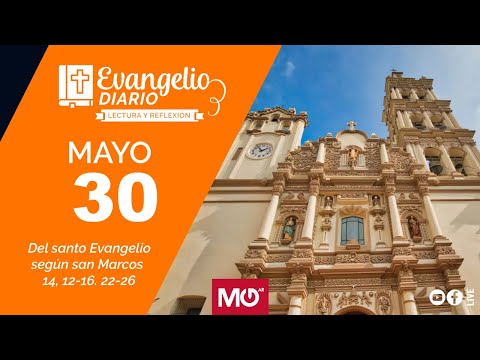 Lectura y reflexión | 30 de mayo 2024 | Del santo Evangelio según san Marcos: 14, 12-16. 22-26