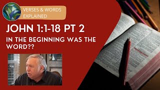 John 1:1-18 Explained (Pt 2) In the beginning was the word? - Anthony Buzzard & J. Dan Gill