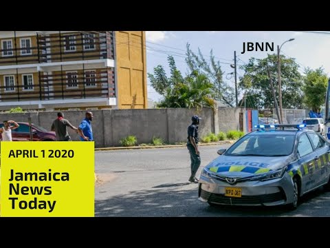 Jamaica News Today April 1 2020/JBNN