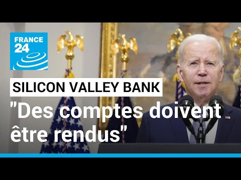 La Silicon Valley Bank en faillite : Des comptes doivent être rendus, selon Joe Biden