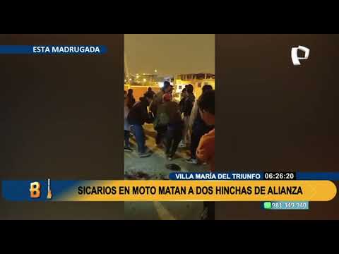 VMT: Sicarios en moto asesinan a dos hinchas de Alianza Lima (1/2)