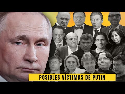 Lista de las 14 personas que se sospecha que el presidente Putin mando a matar.