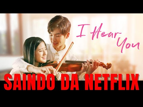 DORAMA SAINDO DA NETFLIX I Hear You ÚLTIMOS DIA PARA ASSISTIR