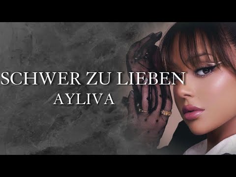 AYLIVA - Schwer zu lieben [Lyrics]