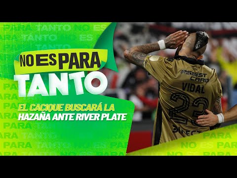 ? LA PREVIA DEL COLO COLO VS RIVER PLATE | No es para tanto - capítulo 134