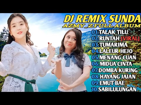 AZMY Z FULL ALBUM TERBARU PALING ENAK ll REMIX LAGU SUNDA