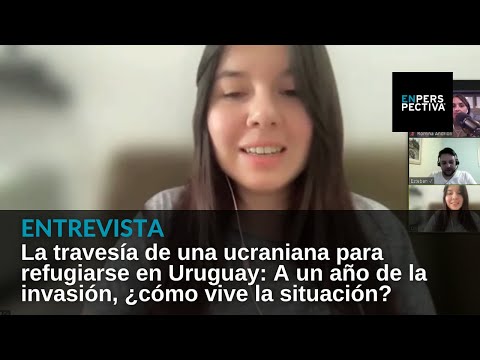 Una refugiada ucraniana en Uruguay: A un año de la invasión rusa, ¿cómo vive Olha Pylypchuck?