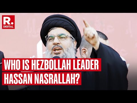 Who is Hassan Nasrallah, Secretary General of Lebanese Militant Group Hezbollah