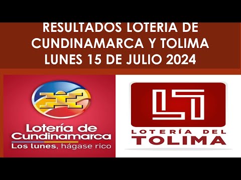 RESULTADOS LOTERIA DE CUNDINAMARCA Y TOLIMA LUNES 15 DE JULIO 2024