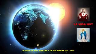 LAUDES DEL DIA DE HOY MARTES 1 DE DICIEMBRE DEL 2020