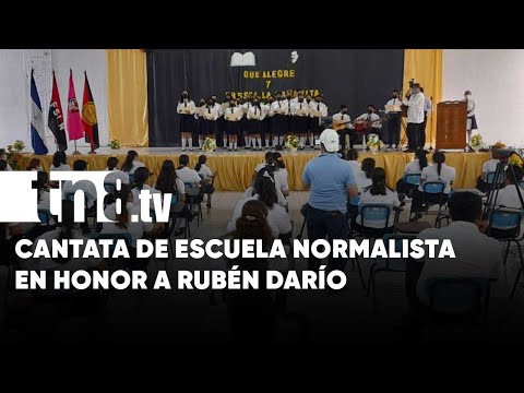 Cantata de alumnos normalistas en homenaje a Rubén Darío - Nicaragua