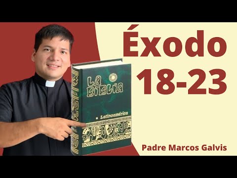 LECTURA DE BIBLIA: Exodo Cap 18-23  con el padre Marcos Galvis