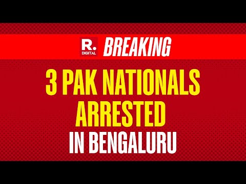 Bengaluru Police Arrested Three Pakistani Nationals