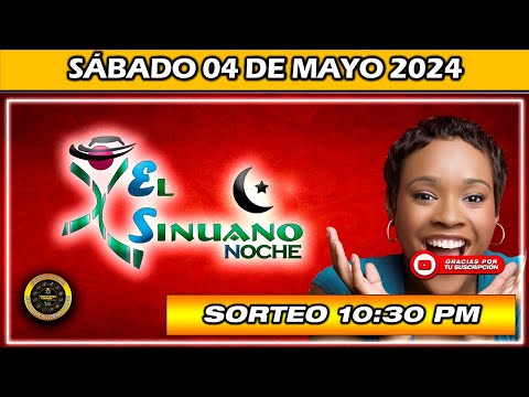 Resultado de EL SINUANO NOCHE del SÁBADO 04 de Mayo del 2024 #chance #sinuanonoche