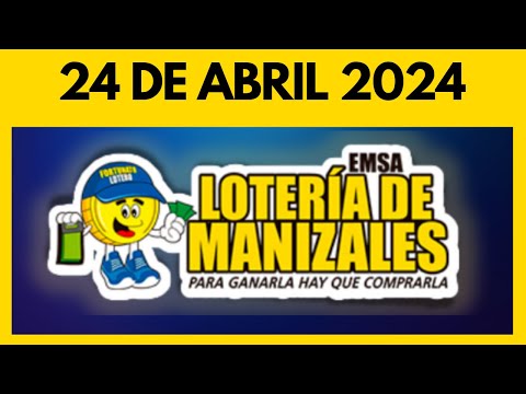 Resultado Loteria de Manizales MIERCOLES 24 de abril de 2024