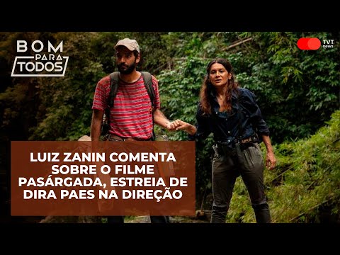 Luiz Zanin comenta sobre o filme Pasárgada, estreia de Dira Paes na direção