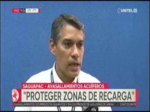06122022   FERNANDO SUAREZ   SAGUAPAC PIDE PROTEGER ZONAS DE RECARGA DE AGUA   UNITEL