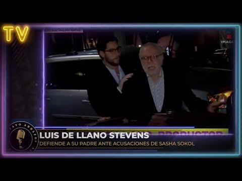 Hijo de Luis de Llano NO cree que sea CULPABLE y hace PETICIO?N a Sasha Sokol